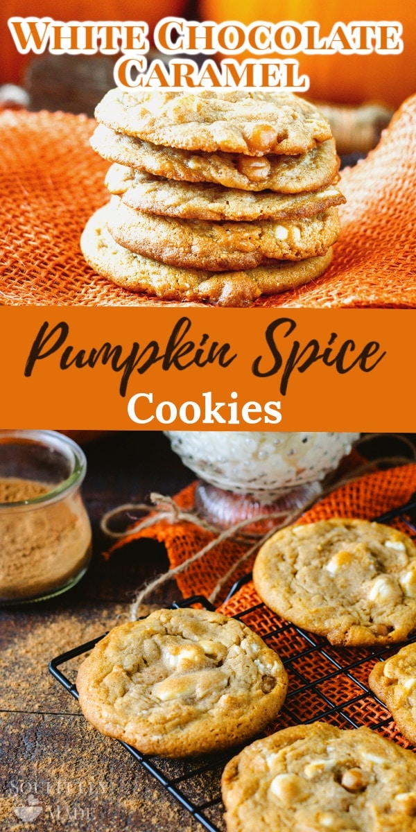 White Chocolate Caramel Pumpkin Spice Cookies - Soulfully Made