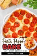 Easy and cheesy pasta pizza dish in a casserole dish with a featured image of a serving on a white plate.