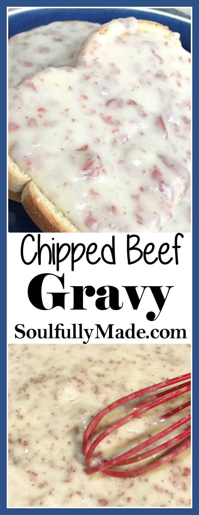 Creamed Chipped Beef Gravy - Soulfully Made