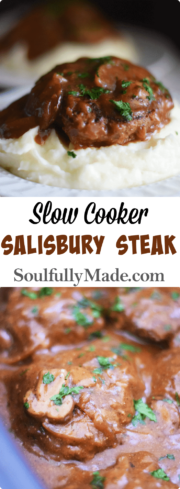 Slow Cooker Salisbury Steak - Soulfully Made