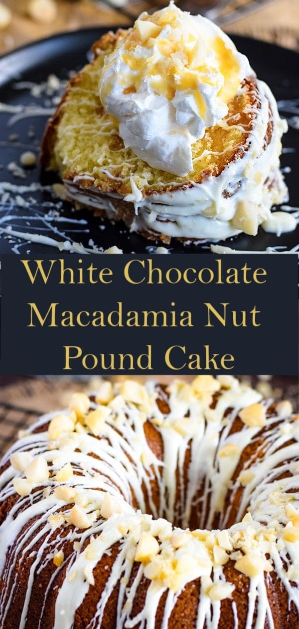 White Chocolate Macadamia Nut Pound Cake | Soulfully Made