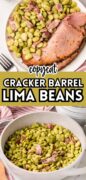 These copycat Cracker Barrel Lima Beans are featured in a 2 image collage with bacon and a slice of ham on the side.