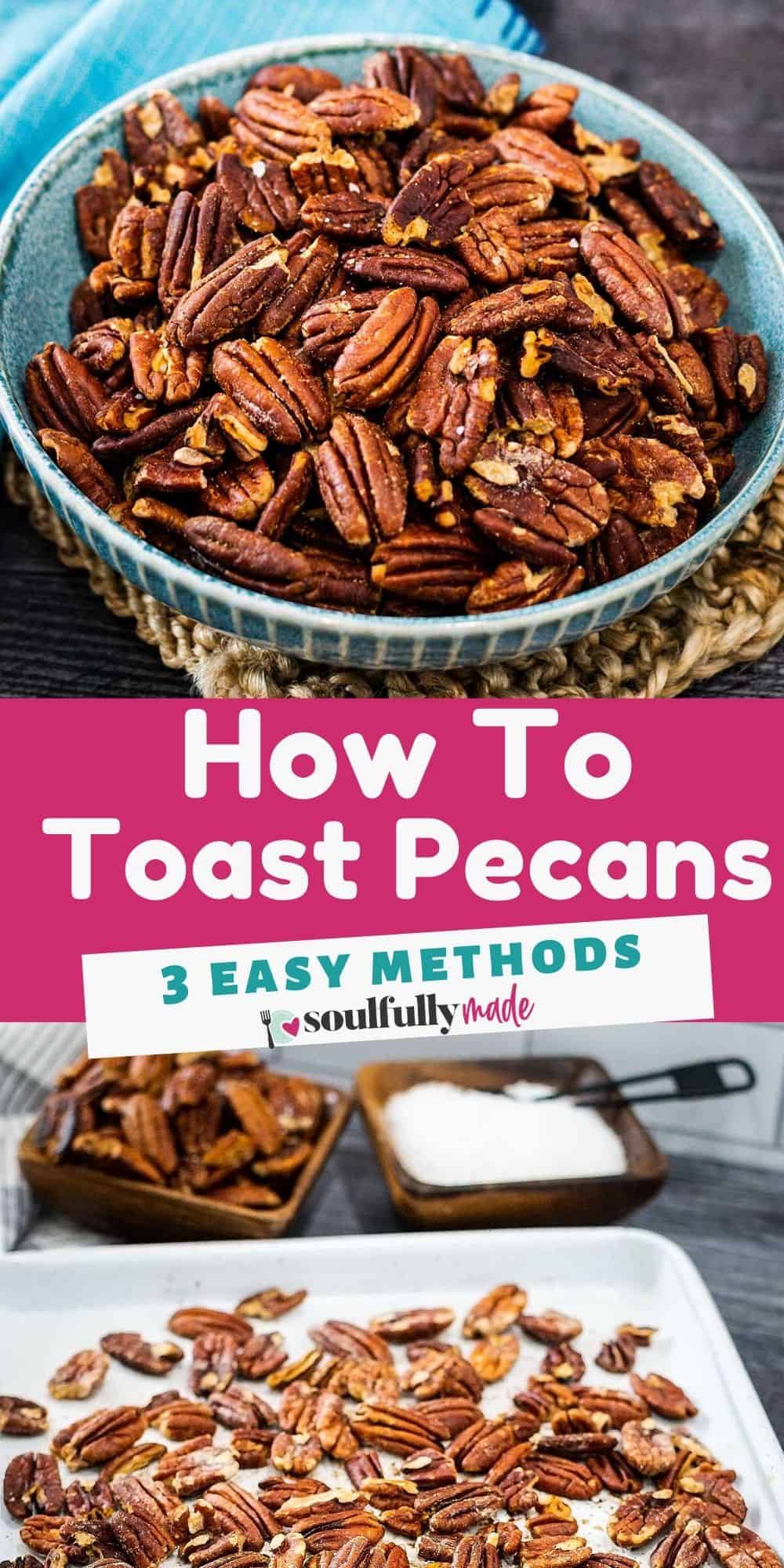 How To Toast Pecans Roasting Pecans Soulfully Made