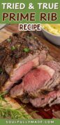 This is a tried and true prime rib recipe showing the roast sliced to reveal the perfectly cooked and juicy inside.