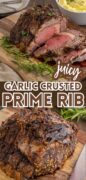 Juicy garlic crusted prime rib on a cutting board to show the crust.