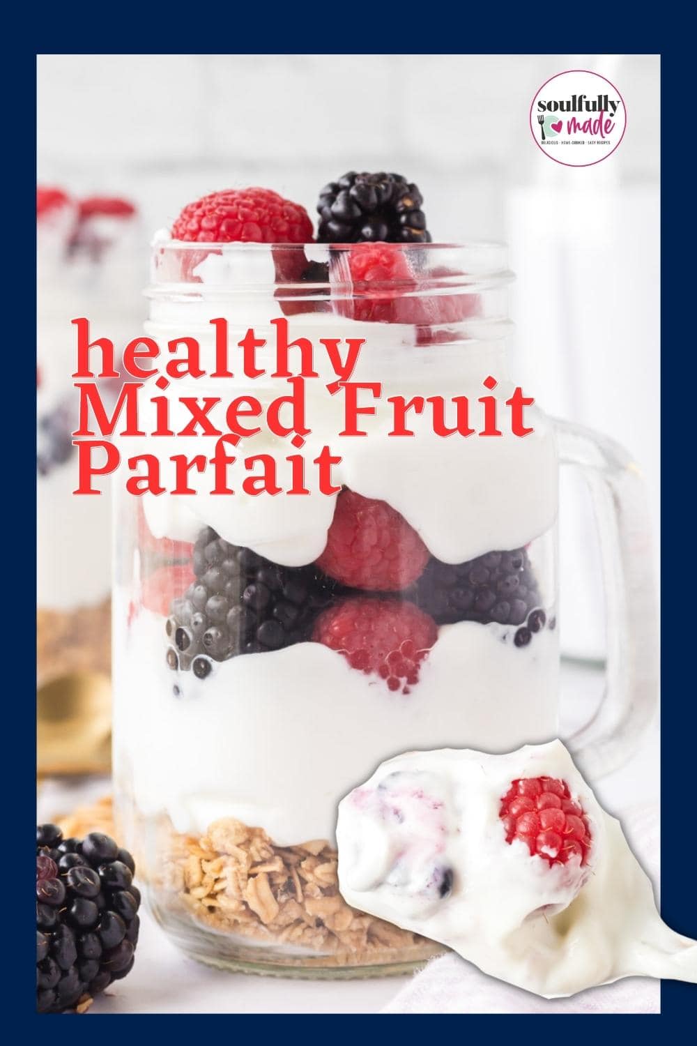 Mixed Berry Yogurt Parfaits - Soulfully Made