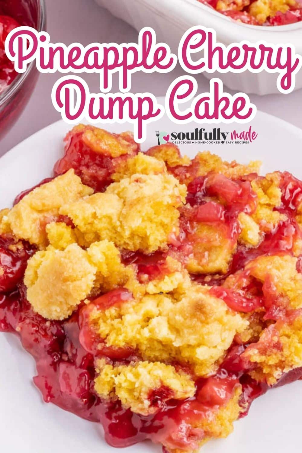 Cherry Pineapple Dump Cake Soulfully Made   Pineapple Cherry Dump Cake Pin2 