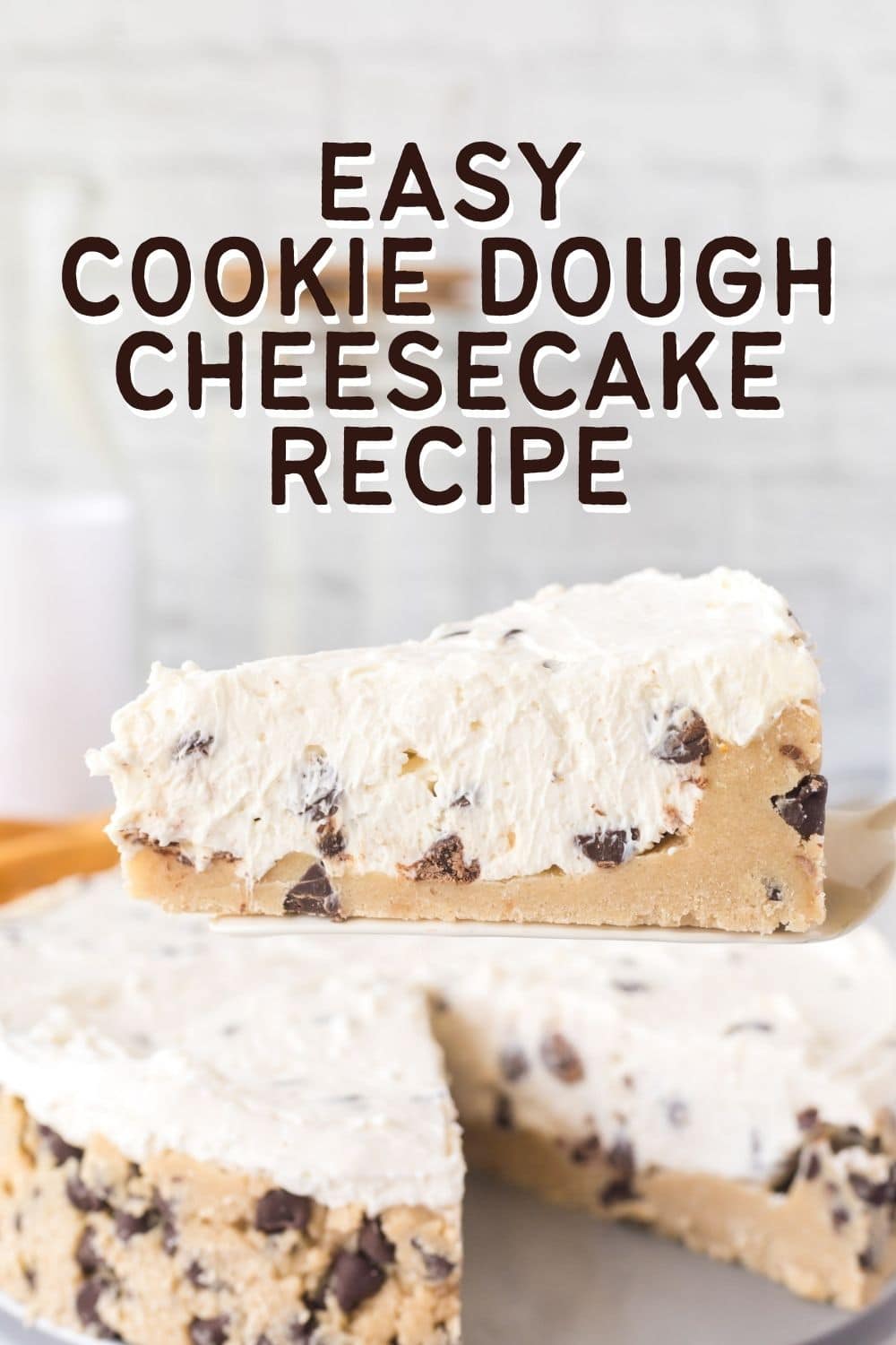 No-Bake Cookie Dough Cheesecake - Soulfully Made