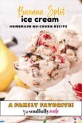 Banana Split Ice Cream is served in a dish for this homemade no-churn recipe.