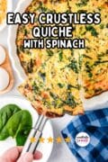 Easy Crustless Quiche with Spinache with a spatula serving a slice.