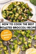 A two image pin for how to cook the best roasted broccoli recipe.