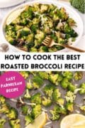 A two image pin for how to cook the best roasted broccoli recipe.