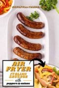 A platter filled with cooked Air Fryer Italian Sausage.