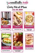 Weekly meal plan collage for July 29, 2024, including air fryer meatballs, Carne, Asada, tacos, chicken, Caesar, pasta, salad, egg, salad, sandwiches, instant pot, meatloaf, and potatoes, and for dessert easy Twix cookies.