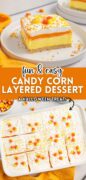 Fun and easy candy corn layered dessert is featured here in a 2 image collage witht he top a plated image and the bottom being the entire dish full.