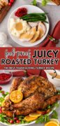 This is a two image collage featuring the Fool-proof juicy roasted turkey. The top is a plate of turkey, beans and potatoes, and the bottom is a whole turkey.