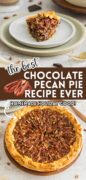 The best chocolate pecan pie ever recipe 2 image collage with a slice and the whole pie, too.