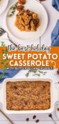 This is a 2 image collage for the best holiday sweet potato casserole with a serving plated on top and the casserole dish on the bottom.