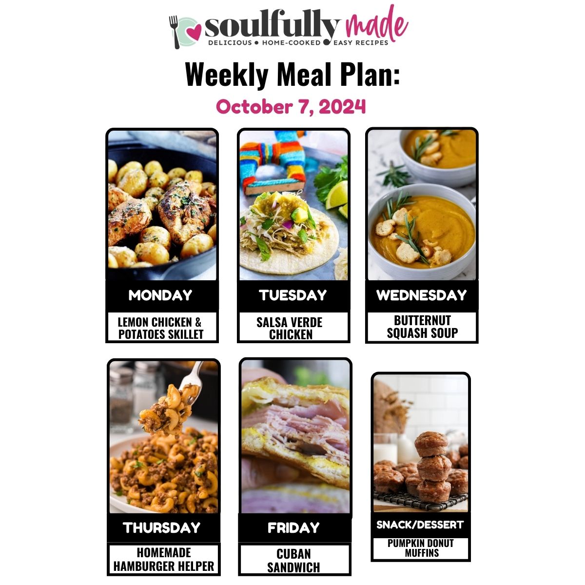 Soulfully Made Weekly Meal Plan for October 7, 2024 including Lemon chicken and potato skillet, salsa verde chicken, butternut squash soup, homemade hamburger helper, Cuban sandwiches, and pumpkin donuts muffins.