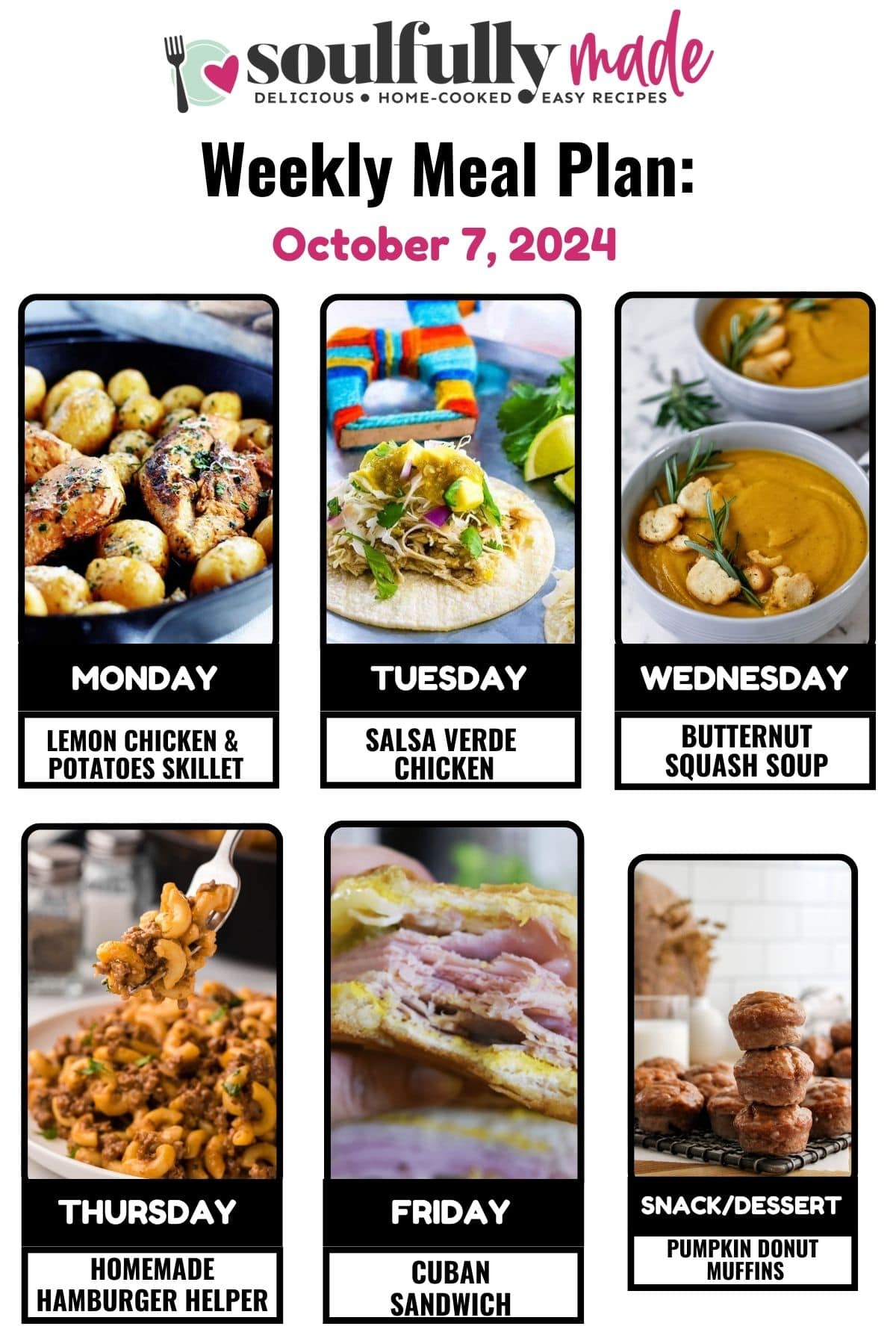 Soulfully Made Weekly Meal Plan for October 7, 2024 including Lemon chicken and potato skillet, salsa verde chicken, butternut squash soup, homemade hamburger helper, Cuban sandwiches, and pumpkin donuts muffins.