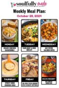 Graphic imaging displaying each weekdays meal plan for Soulfully Made's weekly meal plan for October 28, 2024.