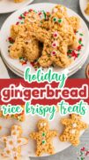 Holiday Gingerbread Rice Krispie treats are featured in a 2 image collage with icing decorations.