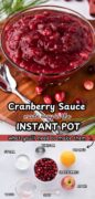 Pinterest image or instant pot cranberry sauce with the picture of the bowl of cranberry sauce and also the ingredients needed to make it.