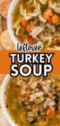 Leftover turkey soup recipe is featured in a white bowl and served with crackers with r without noodles.