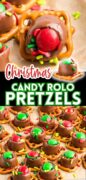 Square pretzels with Rolos and candies are made in red and green for Christmas Candy Rolo Pretzels in this 2 image collage.