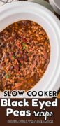 Slow Cooker Black Eyed Peas recipe image of the beans cooking in the pot.