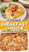 Croissant Breakfast Casserole is featured in a two image collage plated and in the casserole diah.