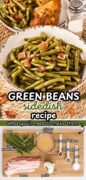 Green beans side dish recipe is shown in a graphic 2 image collage with the beans with bacon on top and the ingredients image labeled on the bottom.