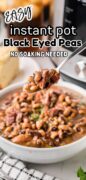 Easy Instant Pot Black Eyed Peas recipe with bacon image of b owl full and a spoon.