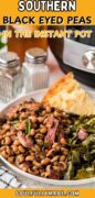 Southern Instant Pot Black Eyed Peas recipe with bacon image of the instant pot and a plate filled.