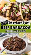 This is a two image collage for the easy Instant Pot Beef Barbacoa recipe showing 2 images of the tender and juicy taco dish.