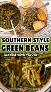 Southern Style green beans are pictured in a 2 image collage with bacon.