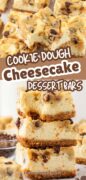 2 image collage fo the Cookie Dough Cheesecake dessert bars are stacked and featured in a closeup shot.