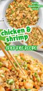 Chicken and shrimp fried rice is shown with a collage of pictures of the delicious dish.