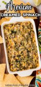 A Pinterest image of a casserole dish filled with Mexican cream spinach.