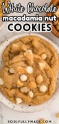 White Chocolate Macadamia Nut Cookies on a white plate.