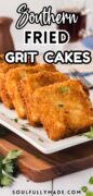 Fried grit cakes, Pinterest image.